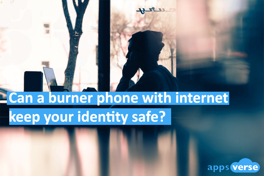 Can a burner phone with keep your identity safe?