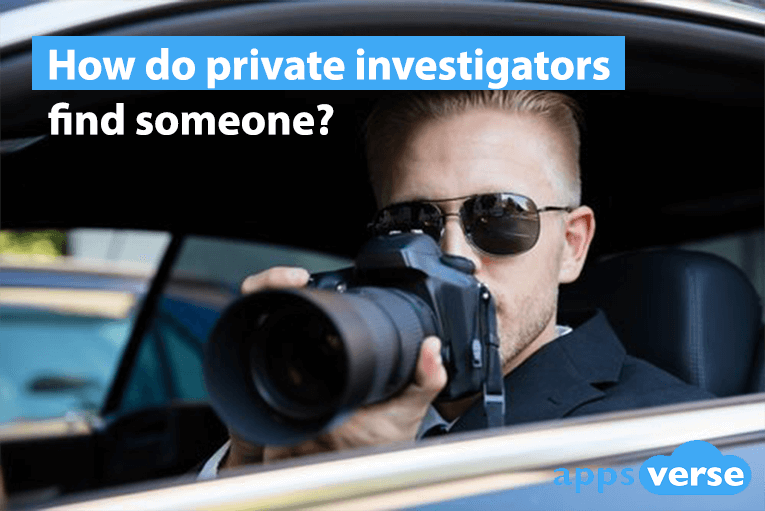 How do private investigators find someone?