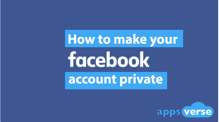 How to make your Facebook account private
