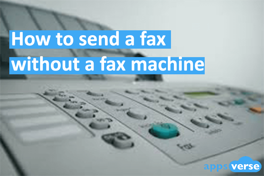 How to send a fax without a fax machine