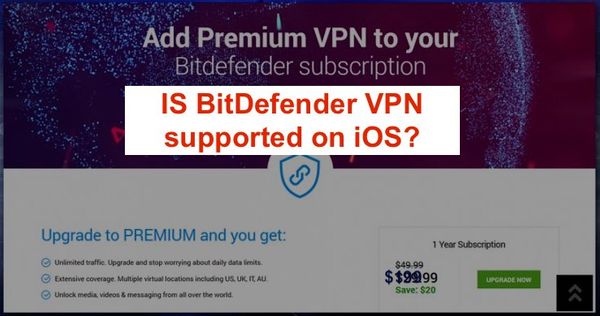 Find out what is BitDefender VPN and other alternatives