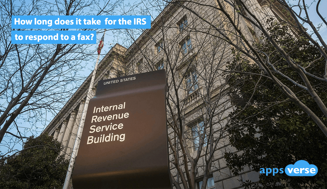 How long does it take the IRS to respond to a fax