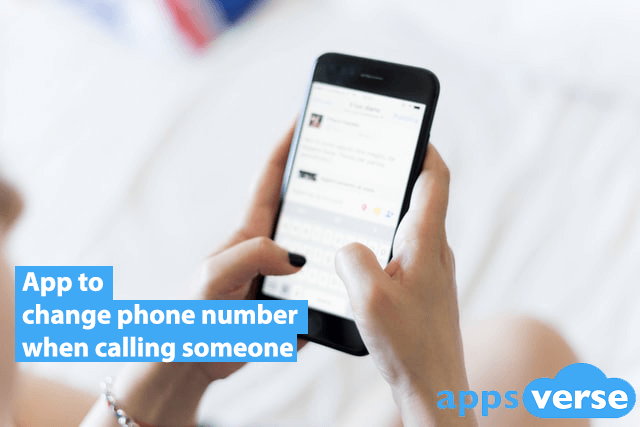 App to change phone number when calling someone: Top 5