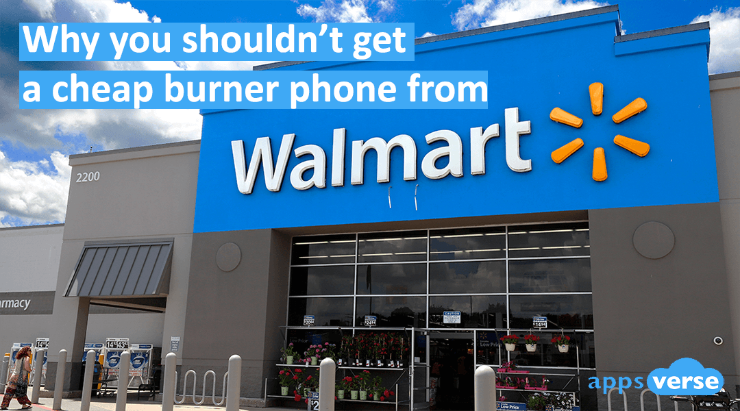 Why you shouldn't get a cheap burner phone from Walmart